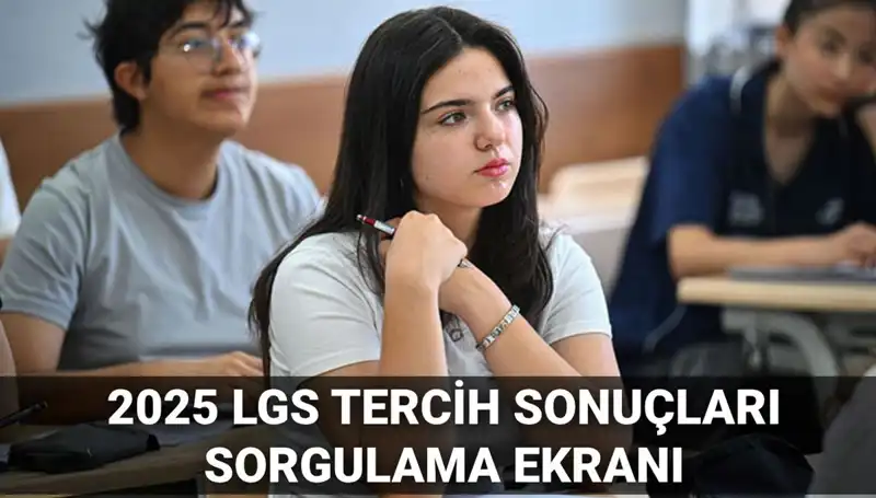 2025 LGS Tercih Sonuçları Açıklanıyor: Tarih ve Detaylar Bekleniyor!