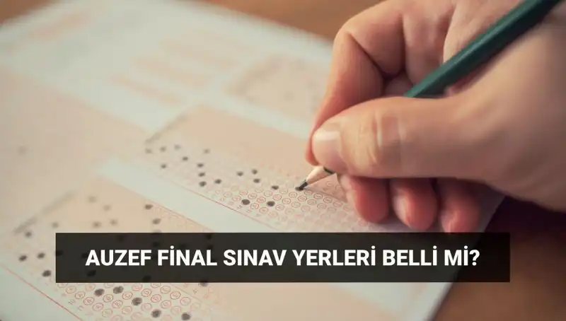 AUZEF Bahar Dönemi Final Sınavı Tarihleri Açıklandı: Giriş Belgesi Ne Zaman Alınacak?