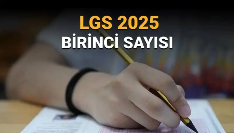 2025 LGS'de Birinci Olan Öğrencilerin Sayısı Açıklandı