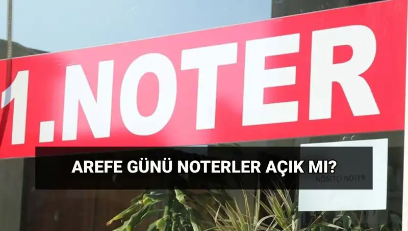 Arefe Günü Noterler ve Kargolar Açık mı? İşte Cevaplar!