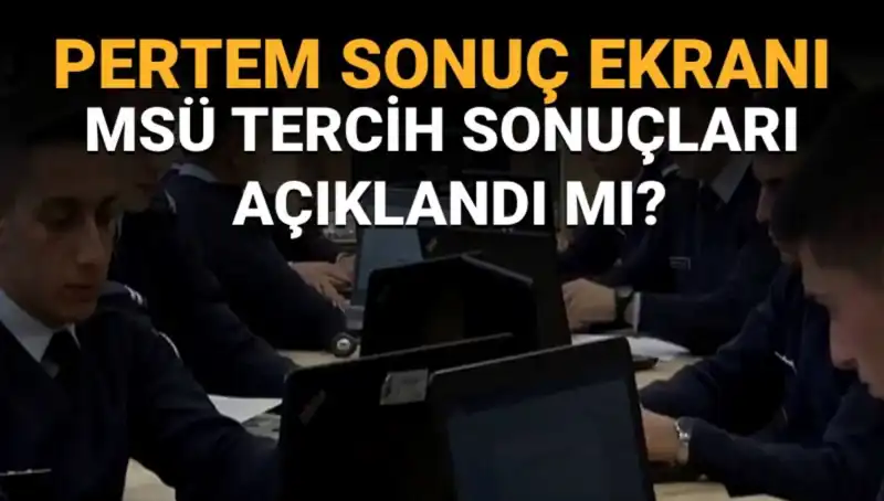 MSÜ Tercih Sonuçları Açıklandı mı? 2023 Sınavı İçin Son Gelişmeler