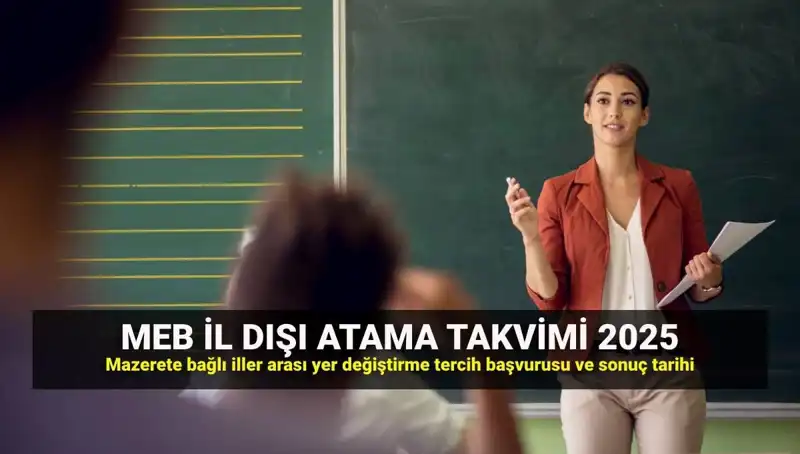 2025 MEB İl Dışı Atama Takvimi: Merakla Beklenen Tarihler Açıklandı!