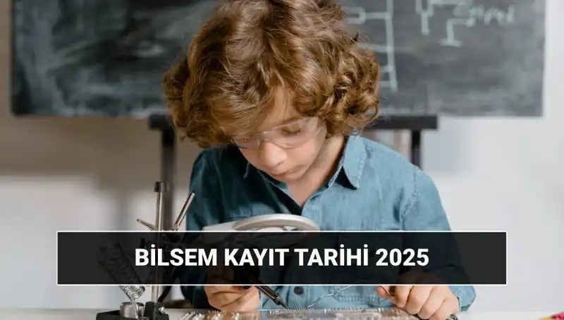 BİLSEM 2025 Değerlendirme Sonuçları ve Kayıt Tarihleri Açıklandı!