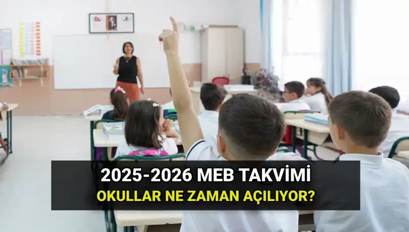 2025-2026 Okul Yılı Başlangıcı ve Tatil Tarihleri Açıklandı!