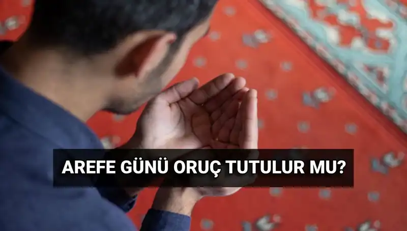 Kurban Bayramı Arefesinde Oruç Tutmanın Fazileti ve Diyanet'in Açıklamaları