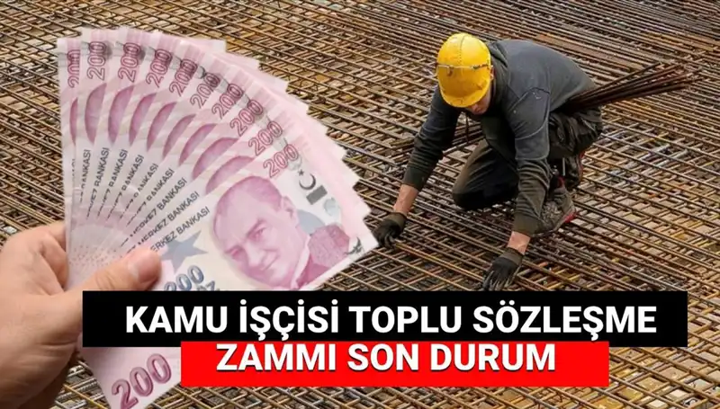Kamu İşçilerine Yapılacak Zam Teklifi Açıklandı: Toplu Sözleşme Son Durum