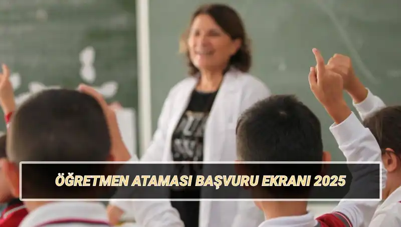15 Bin Öğretmen Ataması İçin Başvuru Süreci ve Şartları!