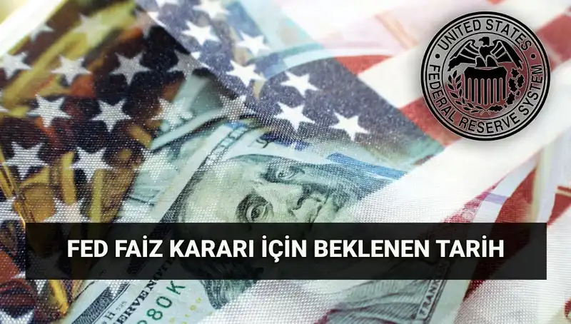 FED Faiz Kararı Temmuz Toplantısı Tarihinde Neler Olacak?