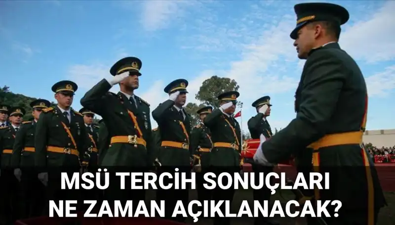2025 MSÜ Tercih Sonuçları Ne Zaman Açıklanacak? Beklentiler Yükseliyor!