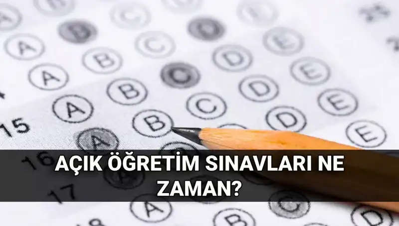 Açık Öğretim Sınavları Ne Zaman? Öğrenciler için Hayati Tarihler Açıklandı